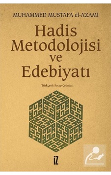 Hadis Metodolojisi ve Edebiyatı / Muhammed Mustafa el-A'zami 9789753556996 Hadis Metodolojisi ve Edebiyatı / Muhammed Mustafa el-A'zami 9789753556996