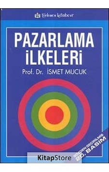 Pazarlama Ilkeleri / Ismet Mucuk / Ismet Mucuk Pazarlama Ilkeleri / Ismet Mucuk / Ismet Mucuk