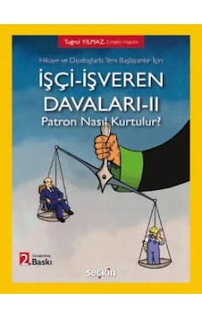 Hikaye Ve Diyaloglarla Yeni Başlayanlar İçin İşçi İşveren Davaları Iı Patron Nasıl Kurtulur Tuğrul Yılmaz Hikaye Ve Diyaloglarla Yeni Başlayanlar İçin İşçi İşveren Davaları Iı Patron Nasıl Kurtulur Tuğrul Yılmaz