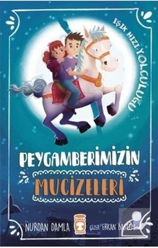 Peygamberimizin Mucizeleri / Nurdan Damla Peygamberimizin Mucizeleri / Nurdan Damla