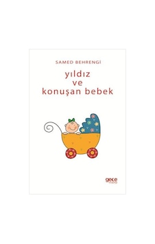 Yıldız ve Konuşan Bebek - Samed Behrengi - Gece Kitaplığı Yıldız ve Konuşan Bebek - Samed Behrengi - Gece Kitaplığı