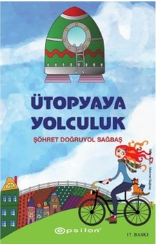 Epsilon Yayınları Ütopyaya Yolculuk Ciltsiz Şöhret Doğruyol Sağ Epsilon Yayınları Ütopyaya Yolculuk Ciltsiz Şöhret Doğruyol Sağ