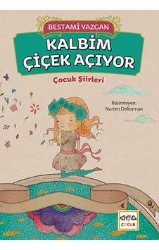 Kalbim Çiçek Açıyor - Bestami Yazgan - Nar Çocuk Kalbim Çiçek Açıyor - Bestami Yazgan - Nar Çocuk