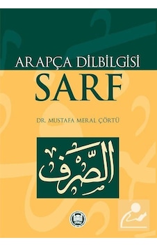 Arapça Dilbilgisi - Sarf - Dr. Mustafa Meral Çörtü