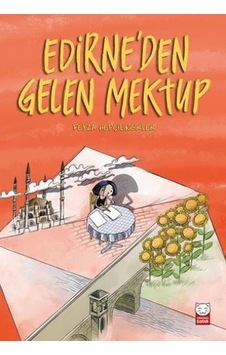 Edirneden Gelen Mektup - Feyza Hepçilingirler - Kırmızı Kedi Edirneden Gelen Mektup - Feyza Hepçilingirler - Kırmızı Kedi