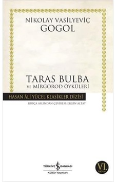 Taras Bulba Ve Mirgorod Öyküleri: Hasan Ali Yücel Klasikler Dizisi