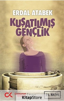 Kuşatılmış Gençlik - Erdal Atabek - Cumhuriyet Kitapları Kuşatılmış Gençlik - Erdal Atabek - Cumhuriyet Kitapları