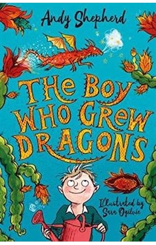 The Boy Who Grew Dragons 9781848126497 The Boy Who Grew Dragons 9781848126497