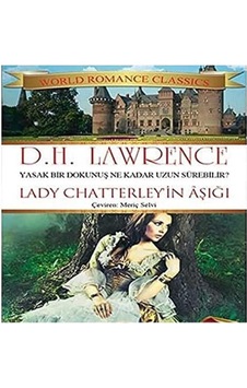 Lady Chatterley'in Aşığı - David Herbert Lawrence İlk Baskı 2013 Lady Chatterley'in Aşığı - David Herbert Lawrence İlk Baskı 2013