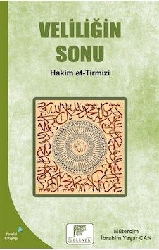 Veliliğin Sonu / Hakim Tirmizi Veliliğin Sonu / Hakim Tirmizi