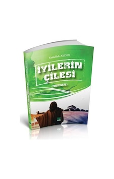 İyilerin Çilesi - Sadullah Aydın - Dua Yayıncılık İyilerin Çilesi - Sadullah Aydın - Dua Yayıncılık