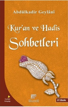 Kur'an ve Hadis Sohbetleri - Abdülkadir Geylani - Gelenek Yayınları Kur'an ve Hadis Sohbetleri - Abdülkadir Geylani - Gelenek Yayınları