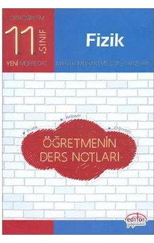 11.Sınıf Fizik Öğretmenin Ders Notları - Editör Yayınevi 11.Sınıf Fizik Öğretmenin Ders Notları - Editör Yayınevi