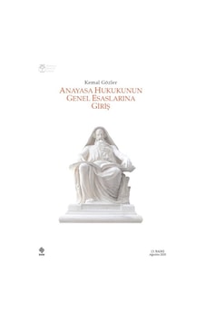 Anayasa Hukukunun Genel Esaslarına Giriş/Kemal Gözler Anayasa Hukukunun Genel Esaslarına Giriş/Kemal Gözler