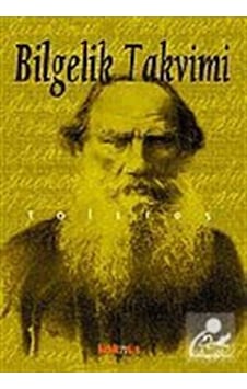 Bilgelik Takvimi - Tolstoyun Günlüğü - Lev N. Tolstoy Bilgelik Takvimi - Tolstoyun Günlüğü - Lev N. Tolstoy