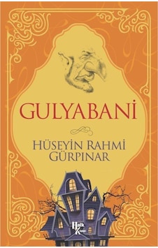 Gulyabani - Hüseyin Rahmi Gürpınar - Halk Kitabevi Gulyabani - Hüseyin Rahmi Gürpınar - Halk Kitabevi