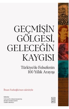 Geçmişin Göesi, Geleceğin Kaygısı Geçmişin Göesi, Geleceğin Kaygısı