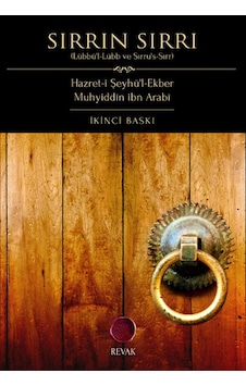 Sırrın Sırrı - Hazret-i Şeyhü'l-Ekber - Muhyiddin İbnü'l Arabi - Revak Kitabevi Sırrın Sırrı - Hazret-i Şeyhü'l-Ekber - Muhyiddin İbnü'l Arabi - Revak Kitabevi