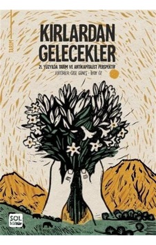 Kırlardan Gelecekler / İlkay Öz Kırlardan Gelecekler / İlkay Öz