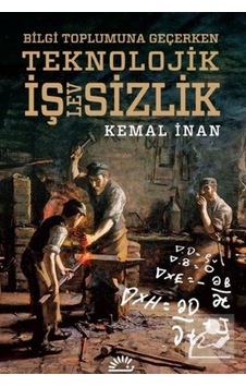 Teknoloji İşlevsizlik - Kitle Üretiminden Yaratıcı Tasarıma - Kemal İnan - İletişim Yayınları Teknoloji İşlevsizlik - Kitle Üretiminden Yaratıcı Tasarıma - Kemal İnan - İletişim Yayınları