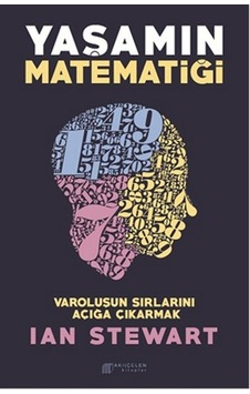 Yaşamın Matematiği - Varoluşun Sırlarını Açığa Çıkarmak
