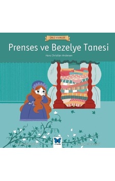 Prenses ve Bezelye Tanesi-Ünlü Eserler - Hans Christian Andersen - Mavi Kelebek Prenses ve Bezelye Tanesi-Ünlü Eserler - Hans Christian Andersen - Mavi Kelebek