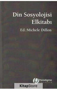 Din Sosyolojisi El Kitabı- Paradigma Yayınları Din Sosyolojisi El Kitabı- Paradigma Yayınları
