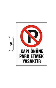 Kapı Önüne Park Etmek Yasaktır Uyarı Ikaz Levhası Kapı Önüne Park Etmek Yasaktır Uyarı Ikaz Levhası