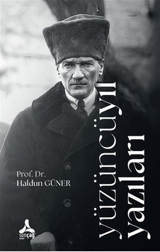 Yüzüncü Yıl Yazıları / Haldun Güner