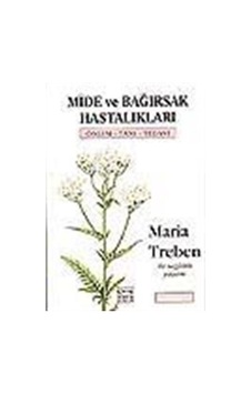 Mide ve Bağırsak Hastalıkları - Maria Treben - Anahtar Kitaplar