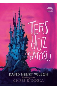 Ters Yüz Tersyüz Şatosu Ciltli - David Henry Wilson Ters Yüz Tersyüz Şatosu Ciltli - David Henry Wilson