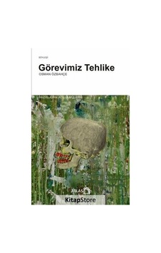 Görevimiz Tehlike - Osman Özbahçe - Atlas Kitap