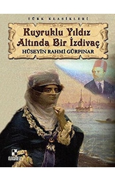 Kuyruklu Yıldız Altında Bir İzdivaç - Hüseyin Rahmi Gürpınar - Anonim Yayınları