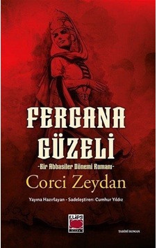 Cihan Hatun Fergana Güzeli & Bir Abbasiler Dönemi Romanı / Cor...