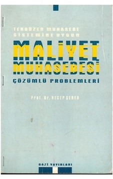Maliyet Muhasebesi Çözümlü Problemleri Recep Şener 2.El İadesiz Maliyet Muhasebesi Çözümlü Problemleri Recep Şener 2.El İadesiz