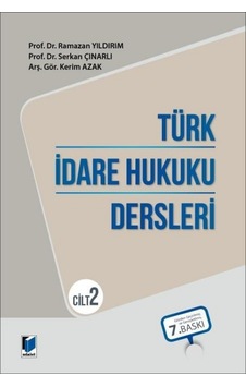 Türk İdare Hukuku Dersleri - Cilt 2 Ramazan Yıldırım, Serkan Çınarlı, Kerim Azak Türk İdare Hukuku Dersleri - Cilt 2 Ramazan Yıldırım, Serkan Çınarlı, Kerim Azak