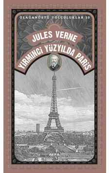 Yirminci Yüzyılda Paris - Jules Verne - Alfa Yayıncılık Yirminci Yüzyılda Paris - Jules Verne - Alfa Yayıncılık