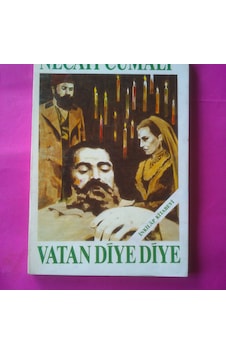 Vatan Diye Diye ( Dram 3 Perde) Necati Cumalı Vatan Diye Diye ( Dram 3 Perde) Necati Cumalı