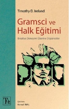 Gramsci ve Halk Eğitimi - Brezilya Deneyimi Üzerine Düşünceler Gramsci ve Halk Eğitimi - Brezilya Deneyimi Üzerine Düşünceler