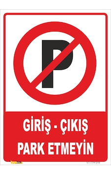 GİRİŞ - ÇIKIŞ PARK ETMEYİN LEVHASI GİRİŞ - ÇIKIŞ PARK ETMEYİN LEVHASI