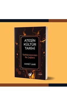 Ateşin Kültür Tarihi: Tarihöncesinden İlk Çağlara