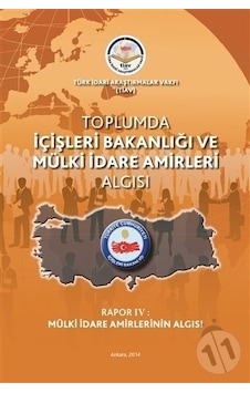 Toplumda İçişleri Bakanlığı ve Mülki İdare Amirleri Algısı - Rapo Toplumda İçişleri Bakanlığı ve Mülki İdare Amirleri Algısı - Rapo