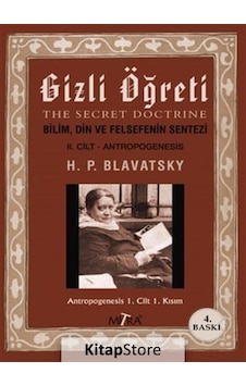 Gizli Öğreti 2.Cilt-Bilim Din ve Felsefenin Sentezi - Helena Petrovna Blavatsky - Mitra