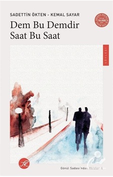 Dem Bu Demdir Saat Bu Saat / Gönül Sadası'ndan Akisler 4 / Dr.... Dem Bu Demdir Saat Bu Saat / Gönül Sadası'ndan Akisler 4 / Dr....