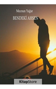 Bendeki Ahsen / Mecnun Yağar Bendeki Ahsen / Mecnun Yağar