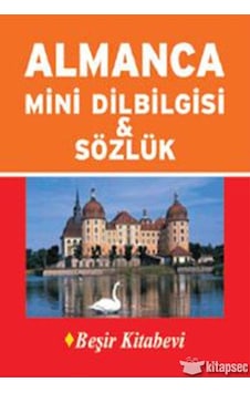 Almanca Mini Dilbilgisi ve Sözlük- Beşir Kitabevi Almanca Mini Dilbilgisi ve Sözlük- Beşir Kitabevi