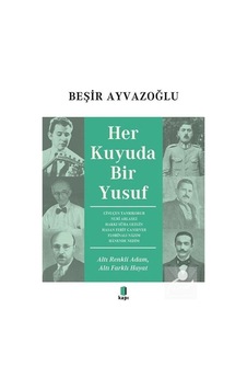 Her Kuyuda Bir Yusuf - Beşir Ayvazoğlu Her Kuyuda Bir Yusuf - Beşir Ayvazoğlu