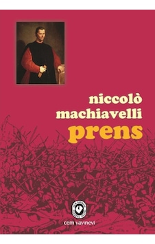 Prens - Niccolo Machiavelli - Cem Yayınevi Prens - Niccolo Machiavelli - Cem Yayınevi