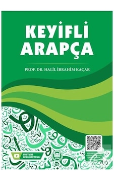 Keyifli Arapça - Halil İbrahim Kaçar - M. Ü. İlahiyat Fakültesi Vakfı Yayı Keyifli Arapça - Halil İbrahim Kaçar - M. Ü. İlahiyat Fakültesi Vakfı Yayı