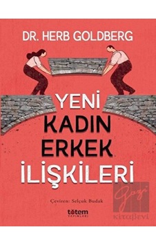 Yeni Kadın Erkek İlişkileri - Herb Goldberg - Totem